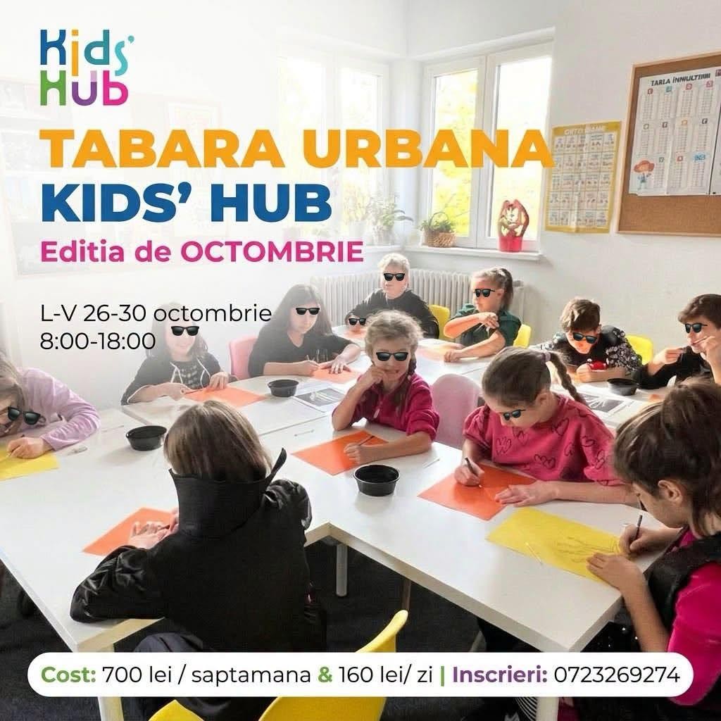 Tabăra urbană Kids’ Hub în vacanța școlară: 26 – 30 octombrie
